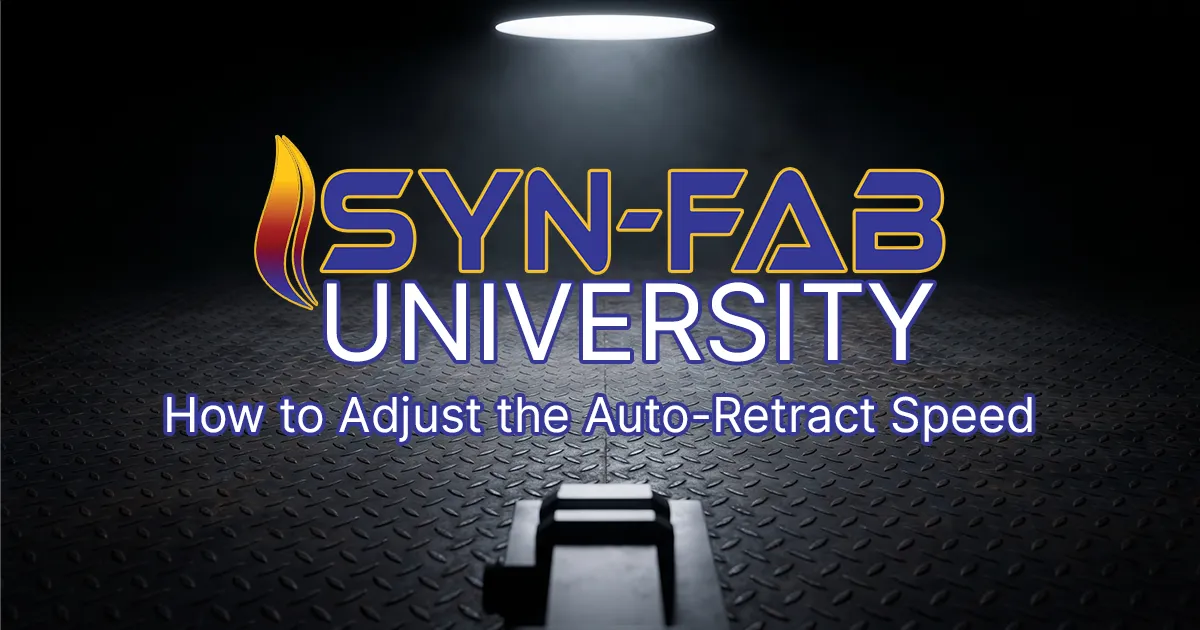Syn-Fab University: How to Adjust the Auto-Retract Speed video thumbnail